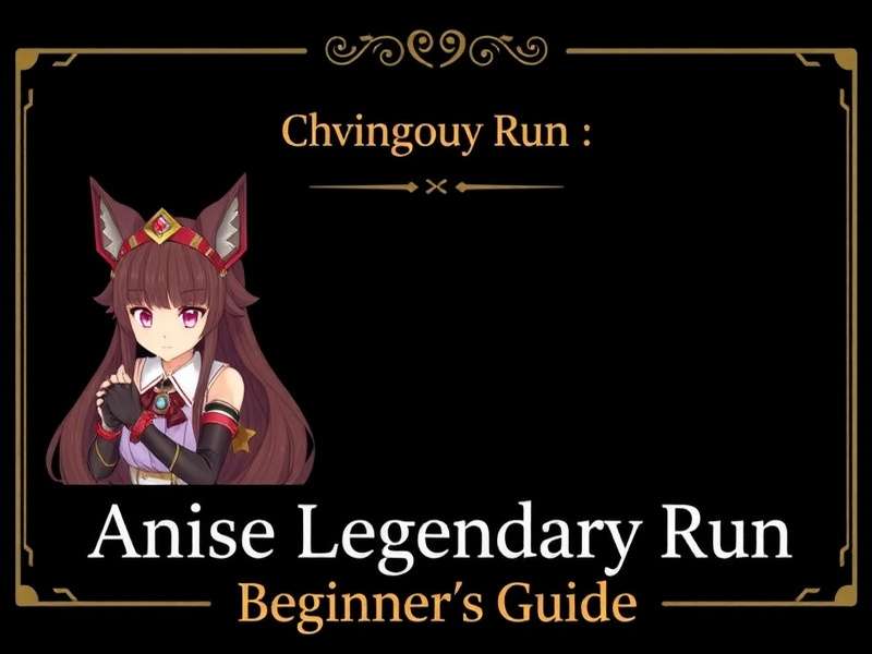 Anise Legendary Run Beginner's Guide